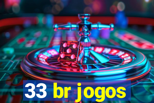 33 br jogos